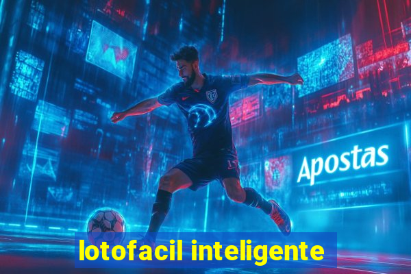 lotofacil inteligente